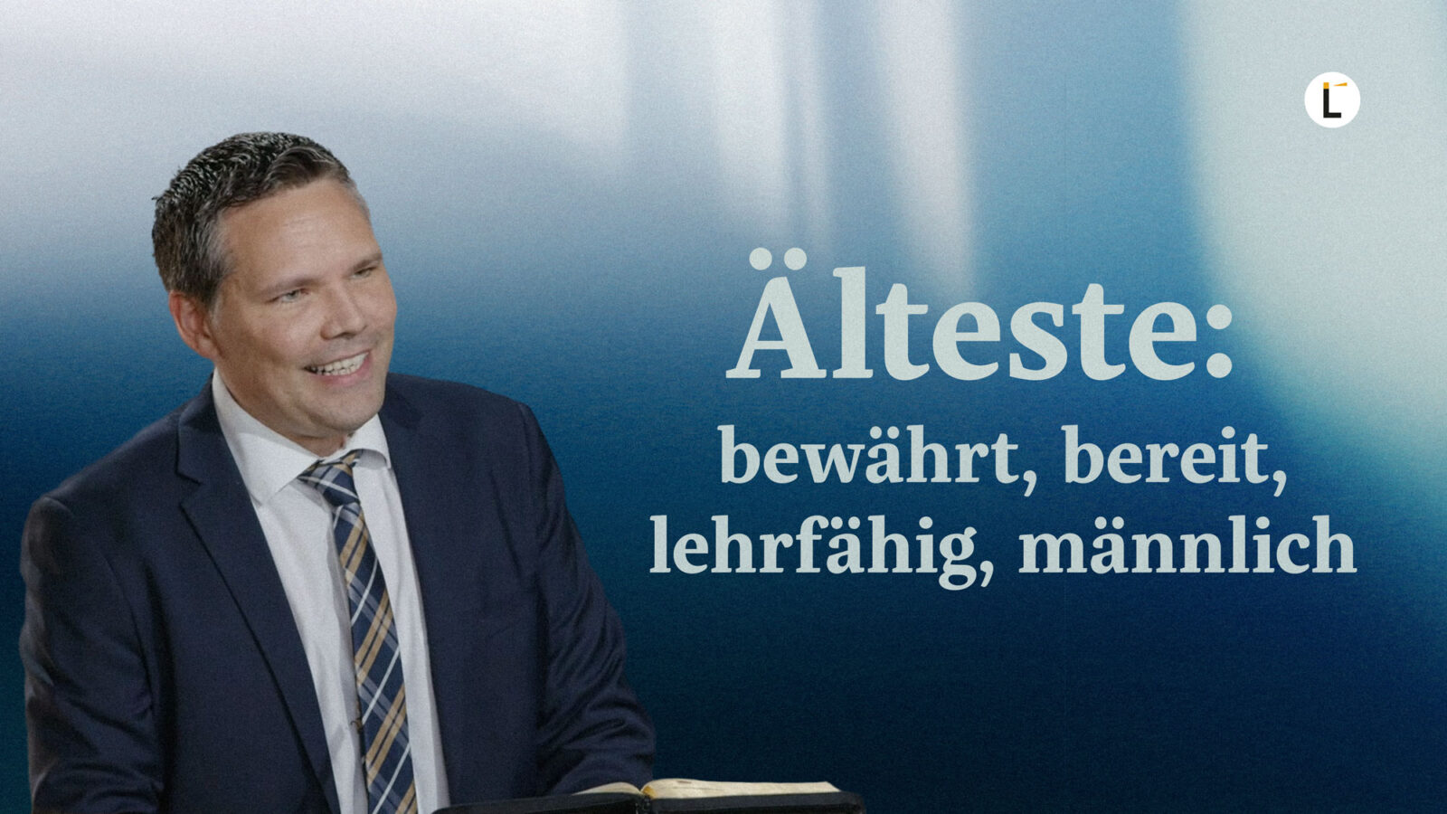 Älteste: bewährt, bereit, lehrfähig, männlich