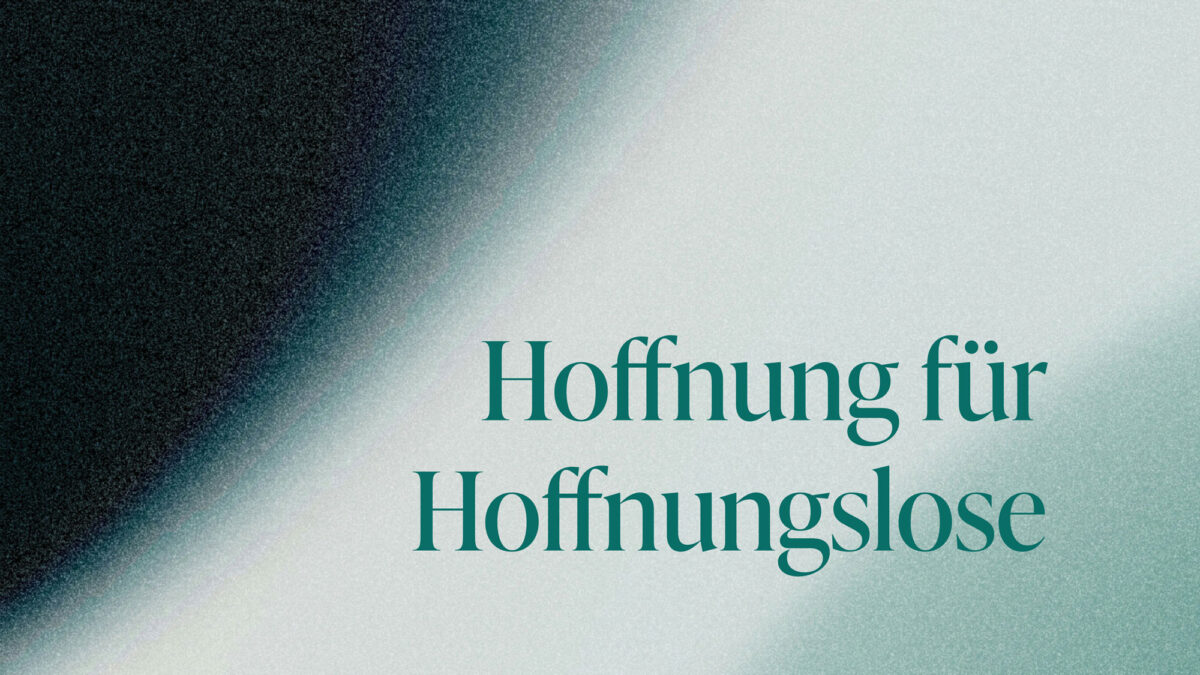 Jesus ist die Hoffnung. Er rettet Sünder